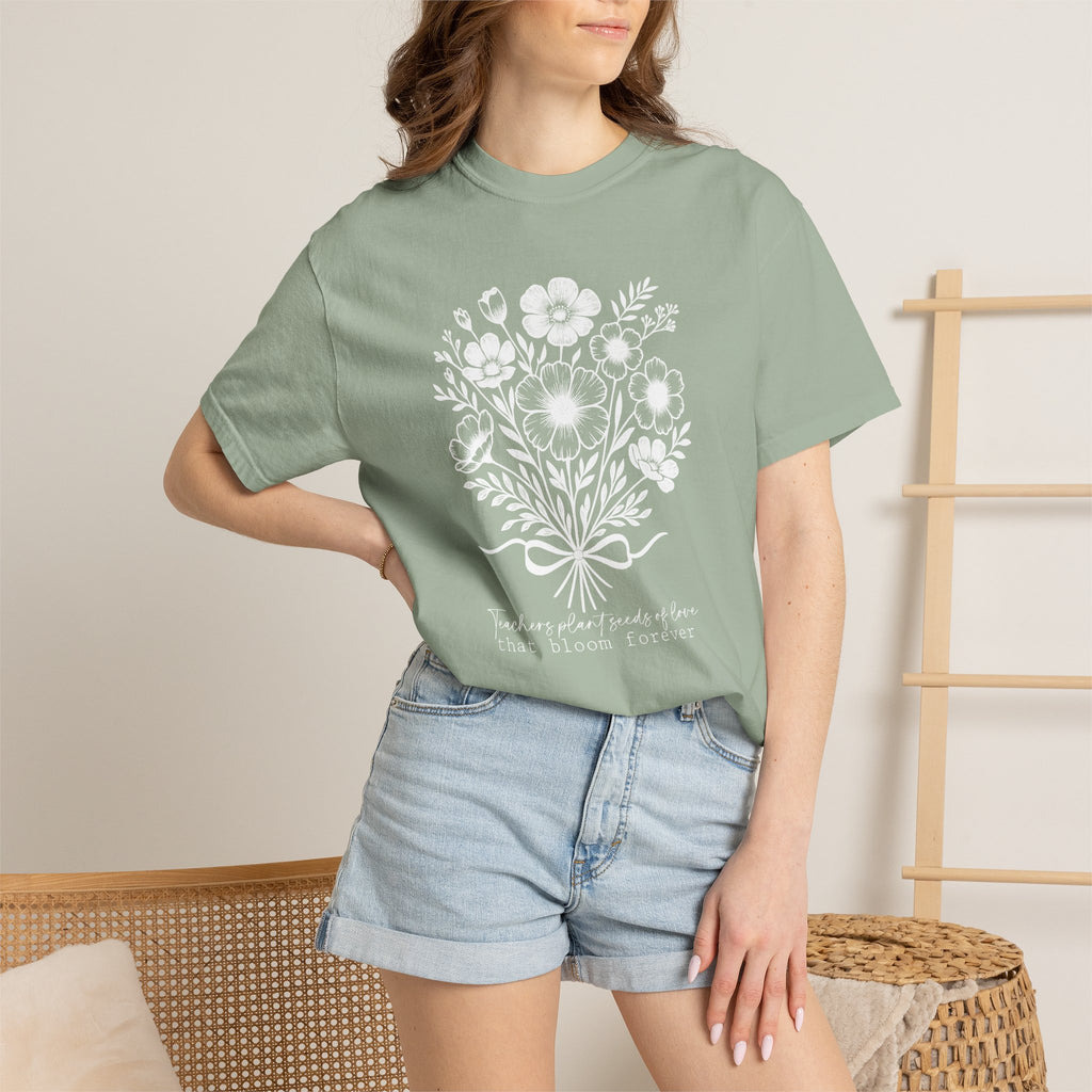 Floral Teacher T-Shirt — "Teachers plant seeds of love that bloom forever"